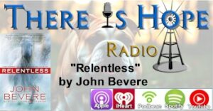 john bevere relentless there is hope