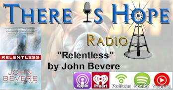 john bevere relentless there is hope
