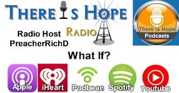 podcasts there is hope preacherrichd what if