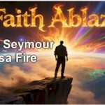 creating futures faith ablaze william seymour