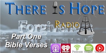 there is hope radio preacherrichd forgiveness bible verses