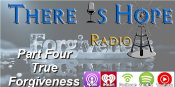 there is hope radio preacherrichd true forgiveness template