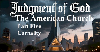 carnality judgment american church creating futures