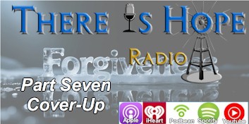 there is hope radio preacherrichd forgiveness coverup