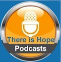 there is hope radio podcasts there is hope radio podcasts