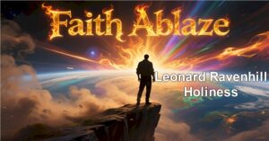 faith ablaze ravenhill holiness creating futures