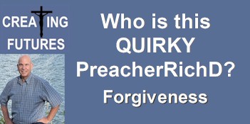 forgiveness preacherrichd creating futures