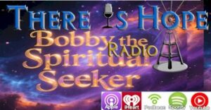 bobby-the-seeker-there is hope