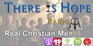 preacherrichd real christian men there is hope radio